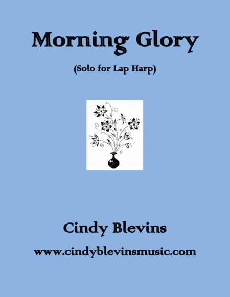 Morning Glory An Original Solo For Lap Harp From My Book Bouquet Lap Harp Version Sheet Music