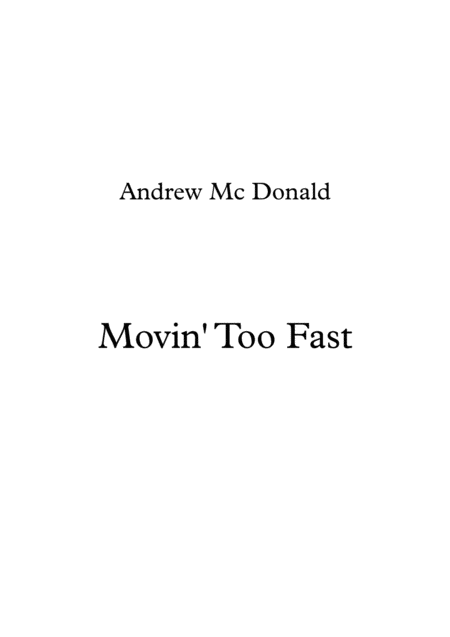 Movin Too Fast Sheet Music