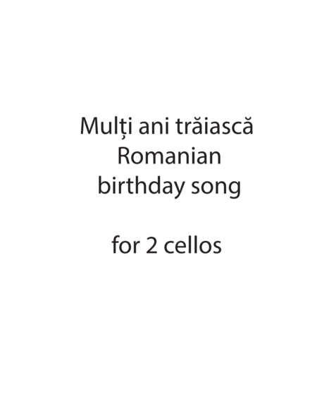 Free Sheet Music Mul I Ani Tr Iasc Romanian Birthday Song Cello Duo