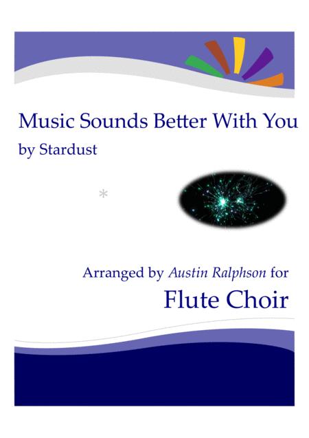 Music Sounds Better With You Flute Choir Flute Ensemble Sheet Music