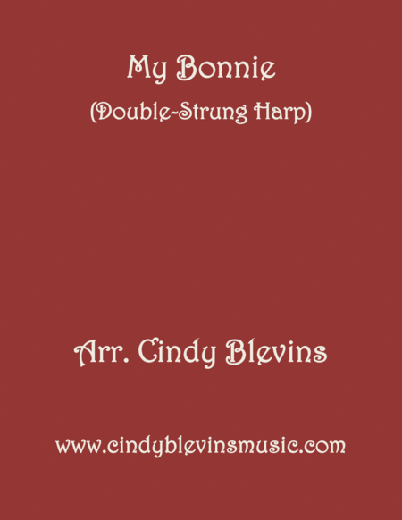 My Bonnie Arranged For Double Strung Harp From My Book 24 Folk Songs For Double Strung Harp Sheet Music