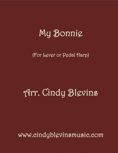 My Bonnie Arranged For Lever Or Pedal Harp From My Book 24 Folk Songs And Memories Sheet Music