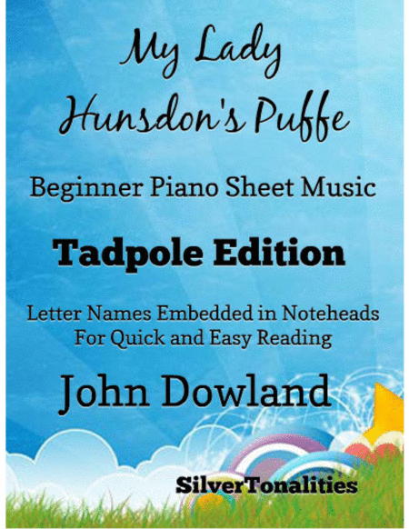 Free Sheet Music My Lady Hunsdons Puffe Beginner Piano Sheet Music Tadpole Edition