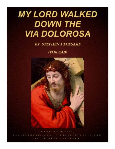 My Lord Walked Down The Via Dolorosa For Sab Sheet Music