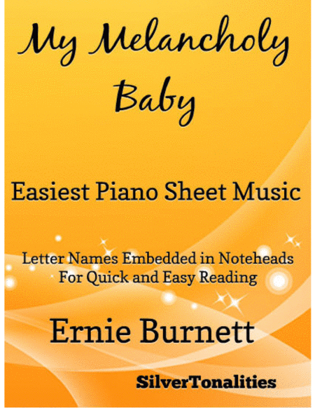 Free Sheet Music My Melancholy Baby Easiest Piano Sheet Music