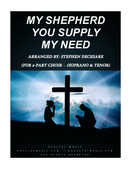 My Shepherd You Supply My Need For 2 Part Choir Soprano And Tenor Sheet Music