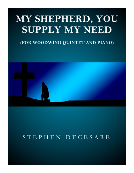 Free Sheet Music My Shepherd You Supply My Need For Woodwind Quintet