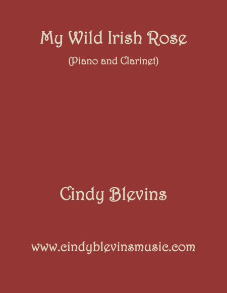 My Wild Irish Rose Arranged For Piano And Bb Clarinet Sheet Music