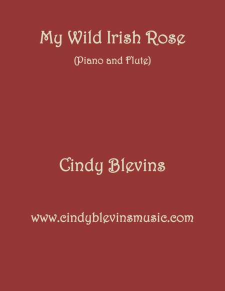 My Wild Irish Rose Arranged For Piano And Flute From My Book Classic With A Side Of Nostalgia For Piano And Flute Sheet Music