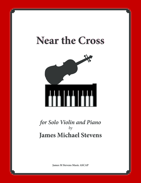 Near The Cross Violin Solo With Piano Sheet Music