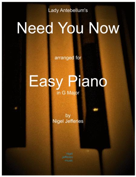 Need You Now Arranged For Easy Piano In G Major Sheet Music