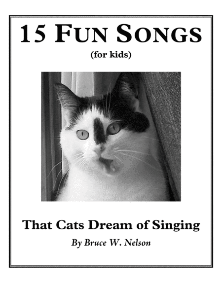 Free Sheet Music Nelson Bruce 15 Fun Songs For Kids
