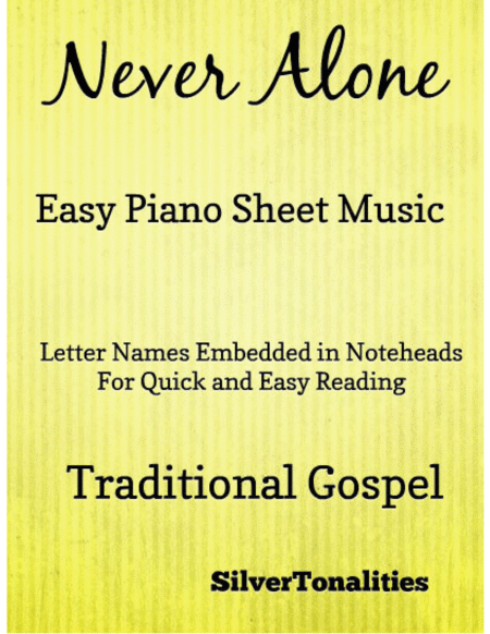 Never Alone Traditional Gospel Piano Sheet Music Sheet Music