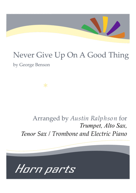 Free Sheet Music Never Give Up On A Good Thing Horn Parts And Electric Piano