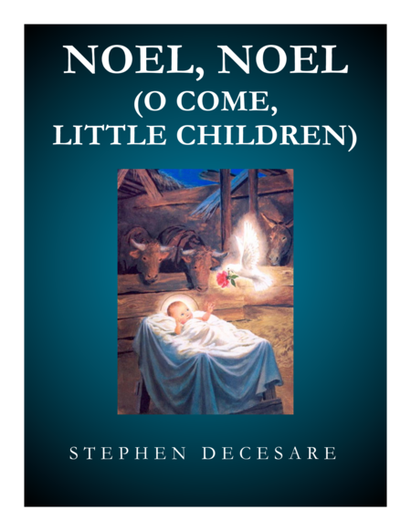 Noel Noel O Come Little Children Sheet Music