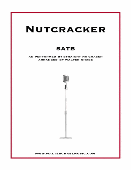 Free Sheet Music Nutcracker As Performed By Straight No Chaser Satb