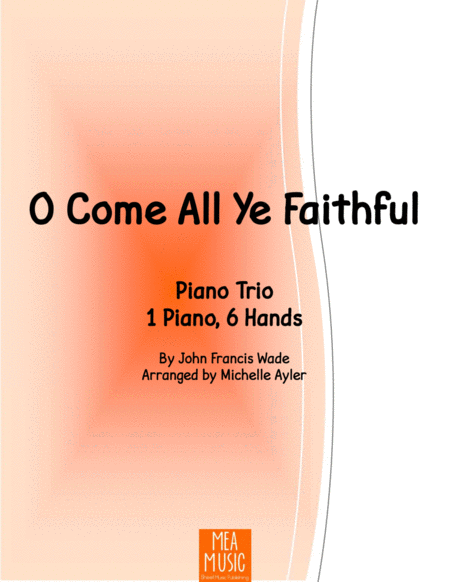 Free Sheet Music O Come All Ye Faithful 1 Piano 6 Hands