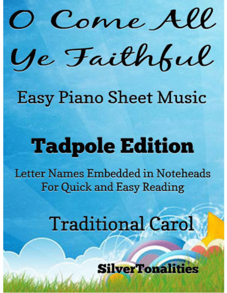 O Come All Ye Faithful Adeste Fideles Easy Piano Sheet Music Tadpole Edition Sheet Music