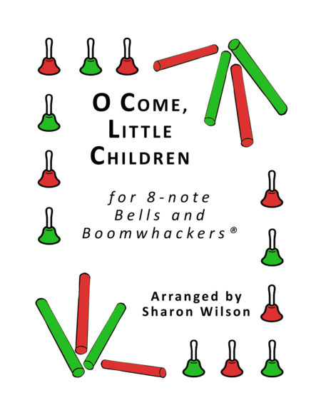 O Come Little Children For 8 Note Bells And Boomwhackers With Black And White Notes Sheet Music