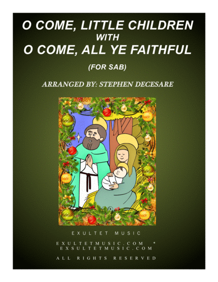 O Come Little Children With O Come All Ye Faithful For Sab Sheet Music