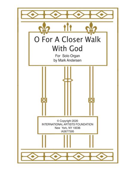 Free Sheet Music O For A Closer Walk With God Organ Solo