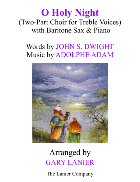 Free Sheet Music O Holy Night Two Part Choir For Treble Voices With Baritone Sax Piano Score Parts Included