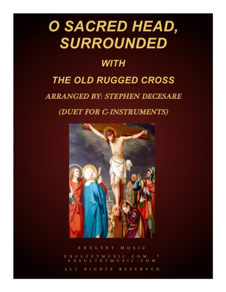 Free Sheet Music O Sacred Head Surrounded With The Old Rugged Cross Duet For C Instruments