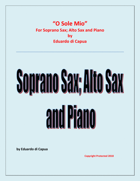 Free Sheet Music O Sole Mio Soprano Saxophone Alto Saxophone And Piano