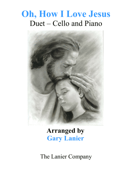 Oh How I Love Jesus Duet Cello Piano With Parts Sheet Music