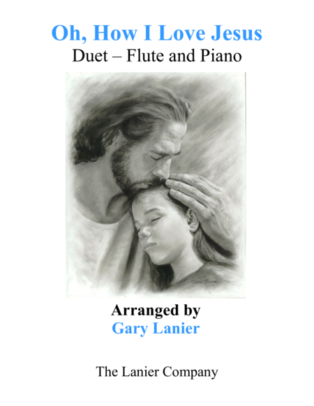 Free Sheet Music Oh How I Love Jesus Duet Flute Piano With Parts