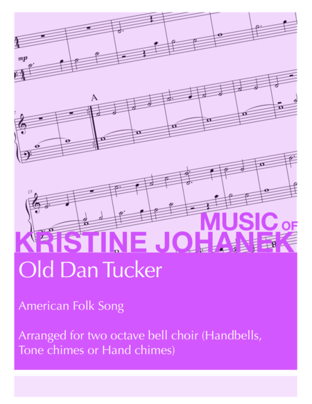 Old Dan Tucker 2 Octave Handbell Hand Chimes Or Tone Chimes Sheet Music