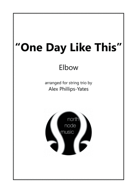 One Day Like This By Elbow String Trio Vln Vla Vc Sheet Music