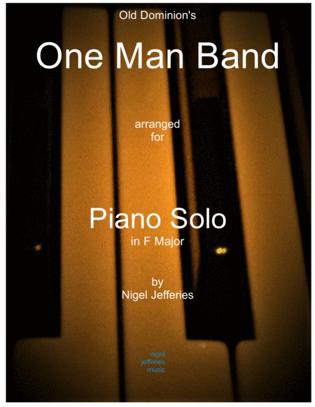 Free Sheet Music One Man Band Arranged For Piano Solo In F Major