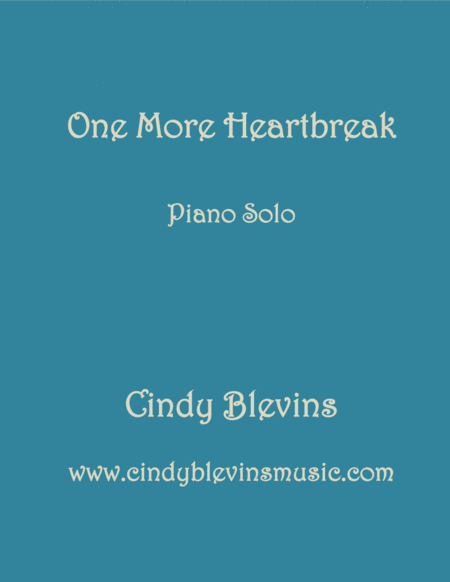 One More Heartbreak An Original Piano Solo From My Piano Book Windmills Sheet Music