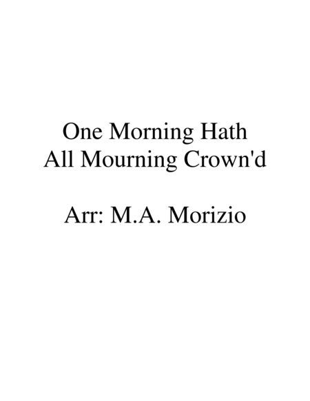 One Morning Hath All Mourning Crown D Ssa Or Ssb Sheet Music