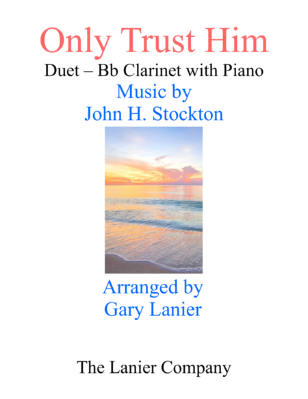Free Sheet Music Only Trust Him Duet Bb Clarinet Piano With Parts