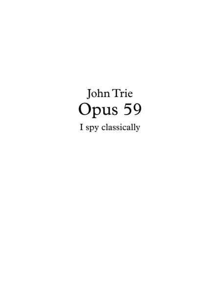Free Sheet Music Opus 59 I Spy Classically