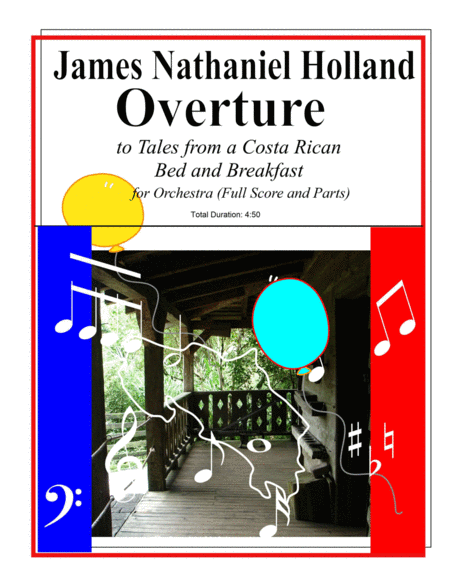 Free Sheet Music Overture To Tales From A Costa Rican Bed And Breakfast For Orchestra