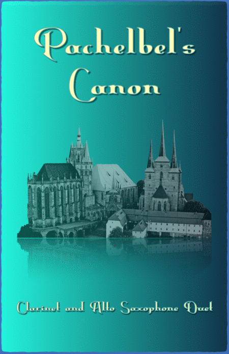 Free Sheet Music Pachelbels Canon Duet For Clarinet And Saxophone With Optional Bass Part