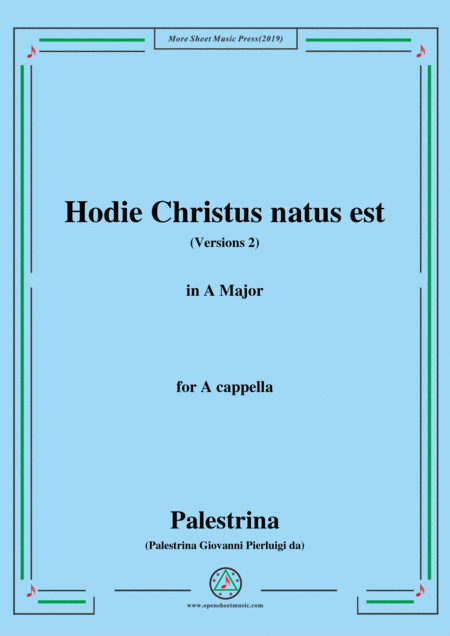 Palestrina Hodie Christus Natus Est Versions 2 In A Major For A Cappella Sheet Music