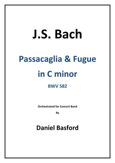 Passacaglia Fugue In C Minor Bwv 582 Arr For Concert Band Score Sheet Music