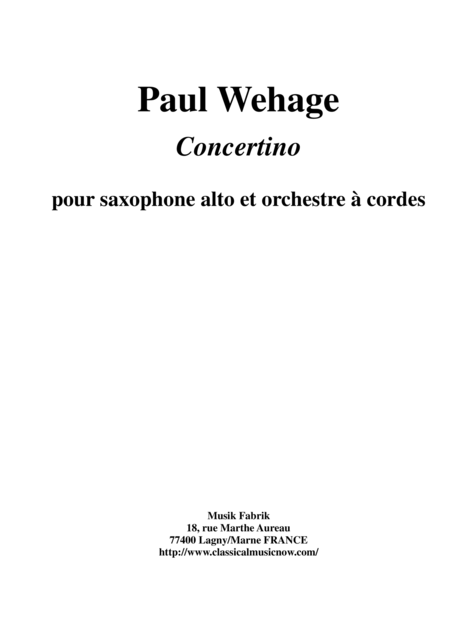 Paul Wehage Concertino For Alto Saxophone And String Orchestra Score And Solo Part Sheet Music