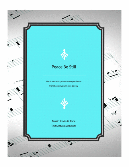 Peace Be Still Original Vocal Solo With Piano Accompaniment Sheet Music