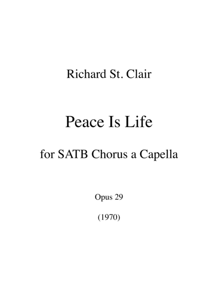 Peace Is Life An Anthem For Satb Chorus A Capella Sheet Music