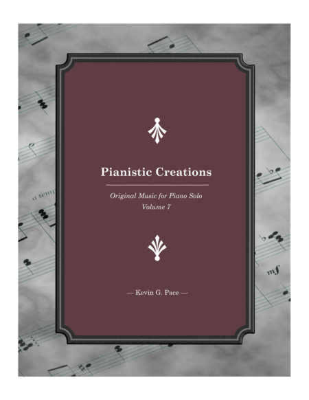 Free Sheet Music Pianistic Creations Original Music For Piano Solo Volume 7