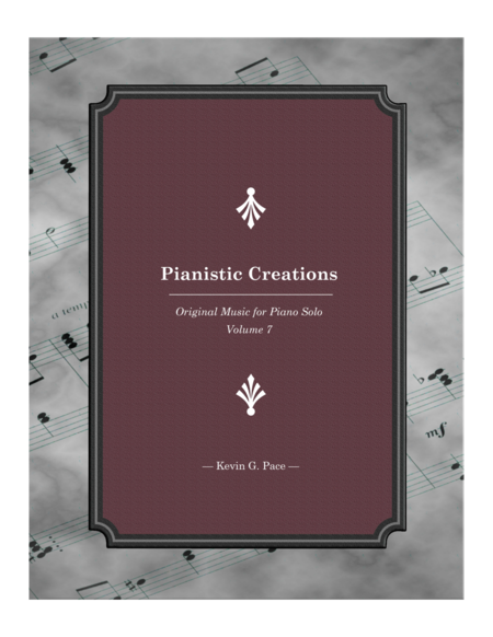 Pianistic Creations Original Music For Piano Solo Volume 7 Sheet Music