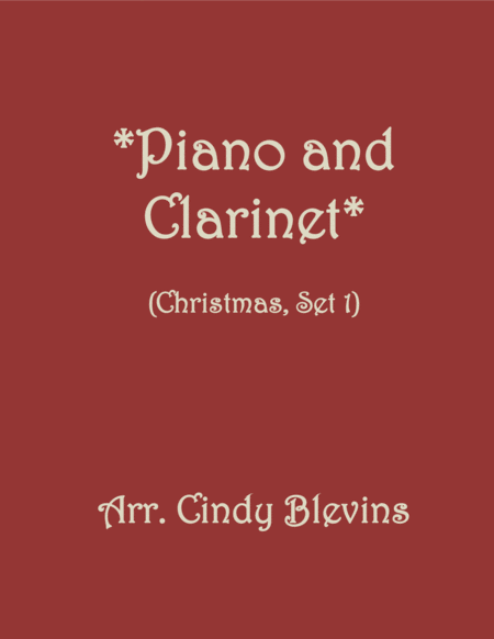 Free Sheet Music Piano And Clarinet For Christmas Set 1 Five Arrangements For Piano And Bb Clarinet