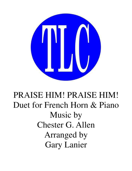 Praise Him Praise Him Duet French Horn And Piano Score And Part Sheet Music