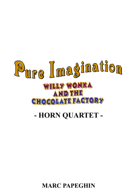 Pure Imagination From Willy Wonka French Horn Quartet Sheet Music