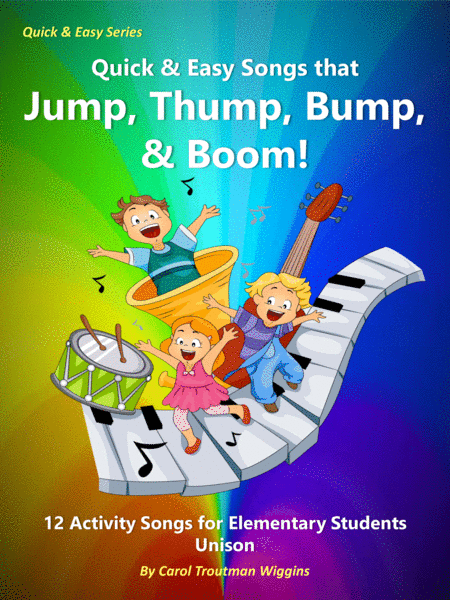 Quick Easy Songs That Jump Thump Bump Boom 10 Activity Songs For Elementary Students Sheet Music